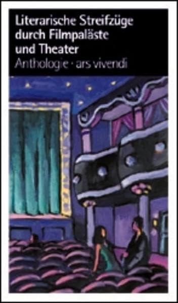 Literarische Streifzüge durch Filmpaläste und Theater: Anthologie Books