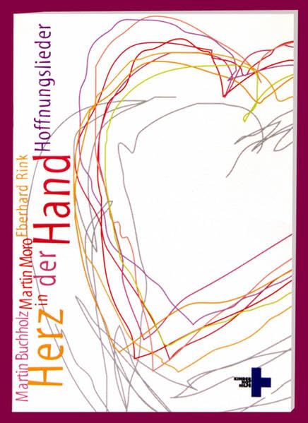 Herz in der Hand - Liederheft: Hoffnungslieder (Livre en allemand) book