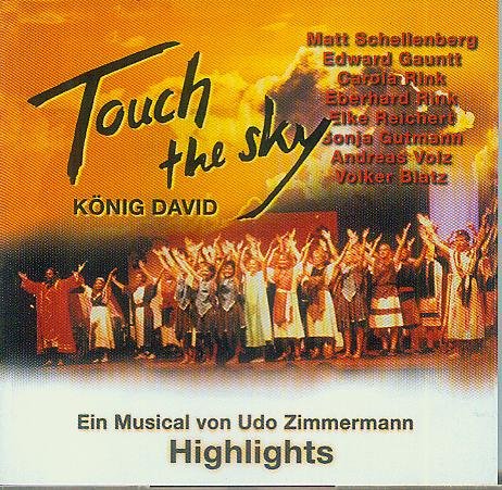 Touch the sky - König David. Ein Musical. Highlights Books