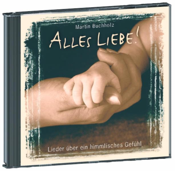 Alles Liebe: Lieder über ein himmlisches Gefühl Religion & Esotericism