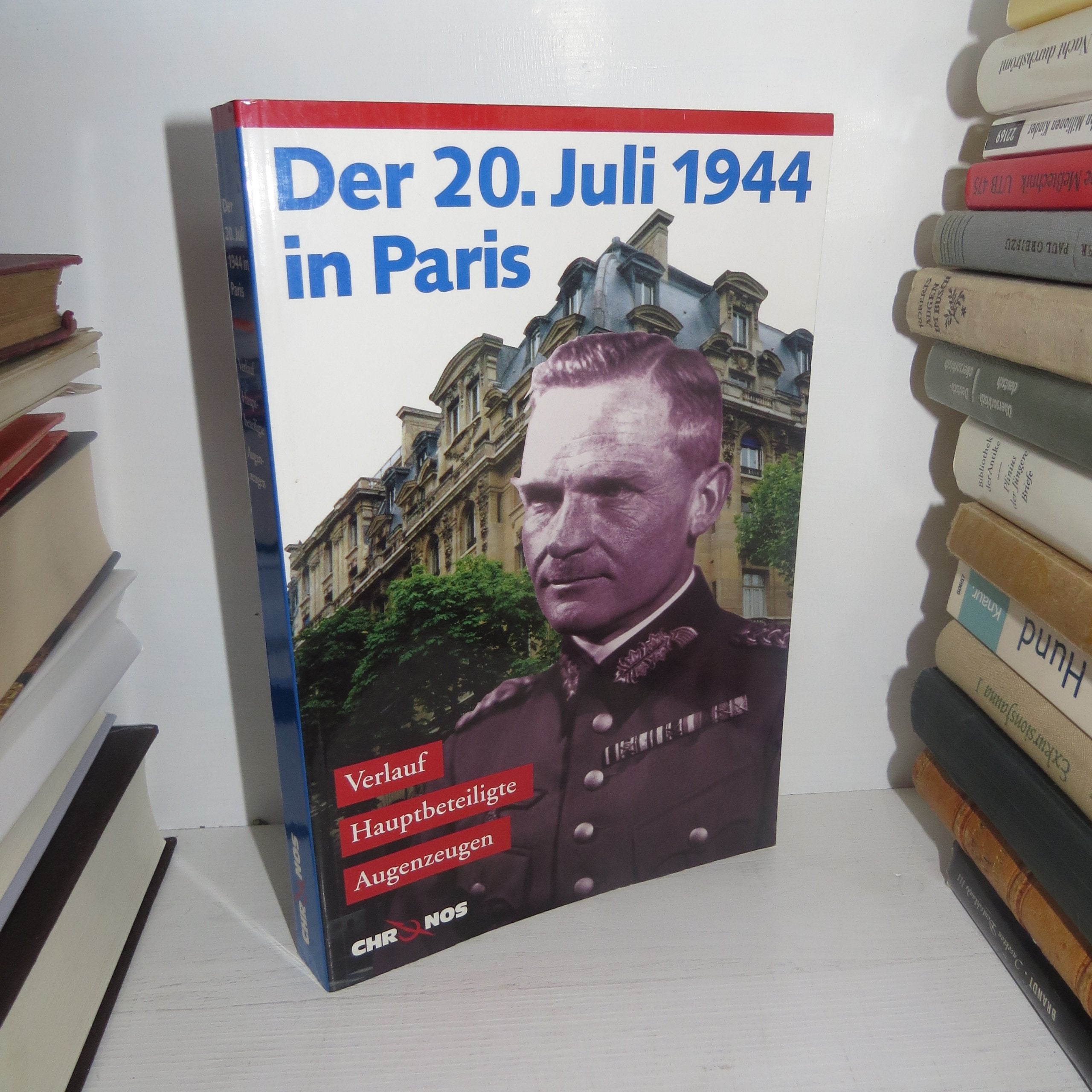 Der 20. Juli in Paris. Verlauf - Hauptbeteiligte - Augenzeugen Books