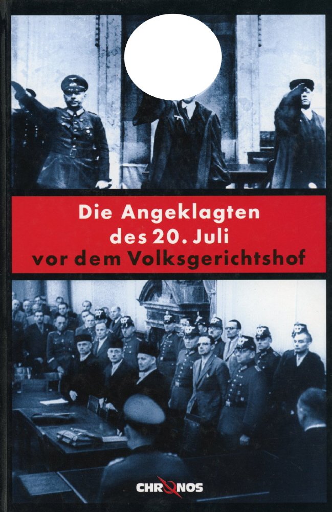 Die Angeklagten des 20. Juli vor dem Volksgerichtshof Books