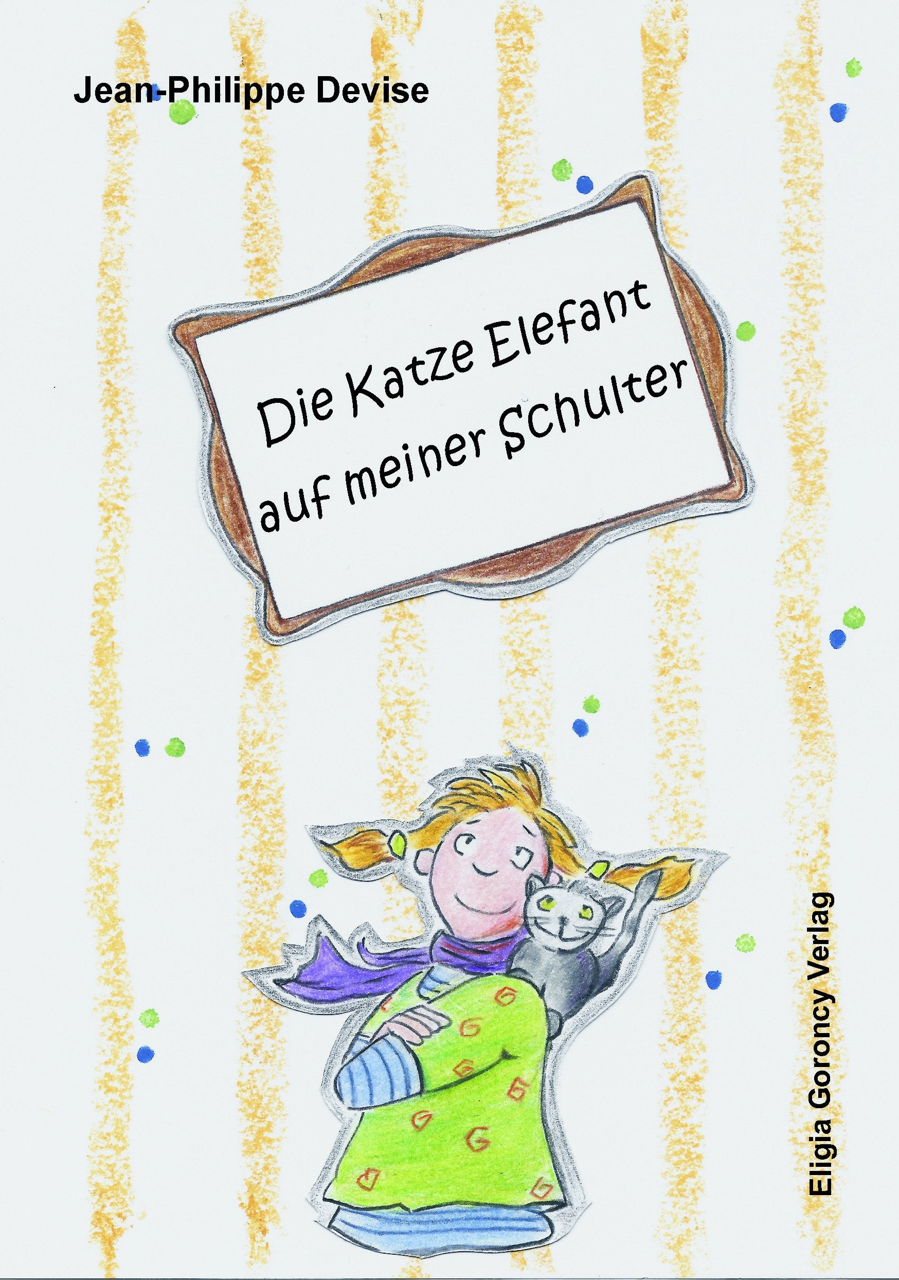 Product Image: Die Katze Elefant auf meiner Schulter