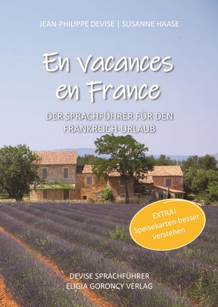 En vacances en France: Der Sprachführer für den Frankreich-Urlaub Books