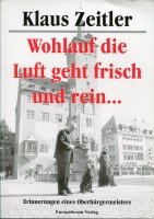 Wohlauf die Luft geht frisch und rein...: Erinnerungen eines Oberbürgermeisters Books
