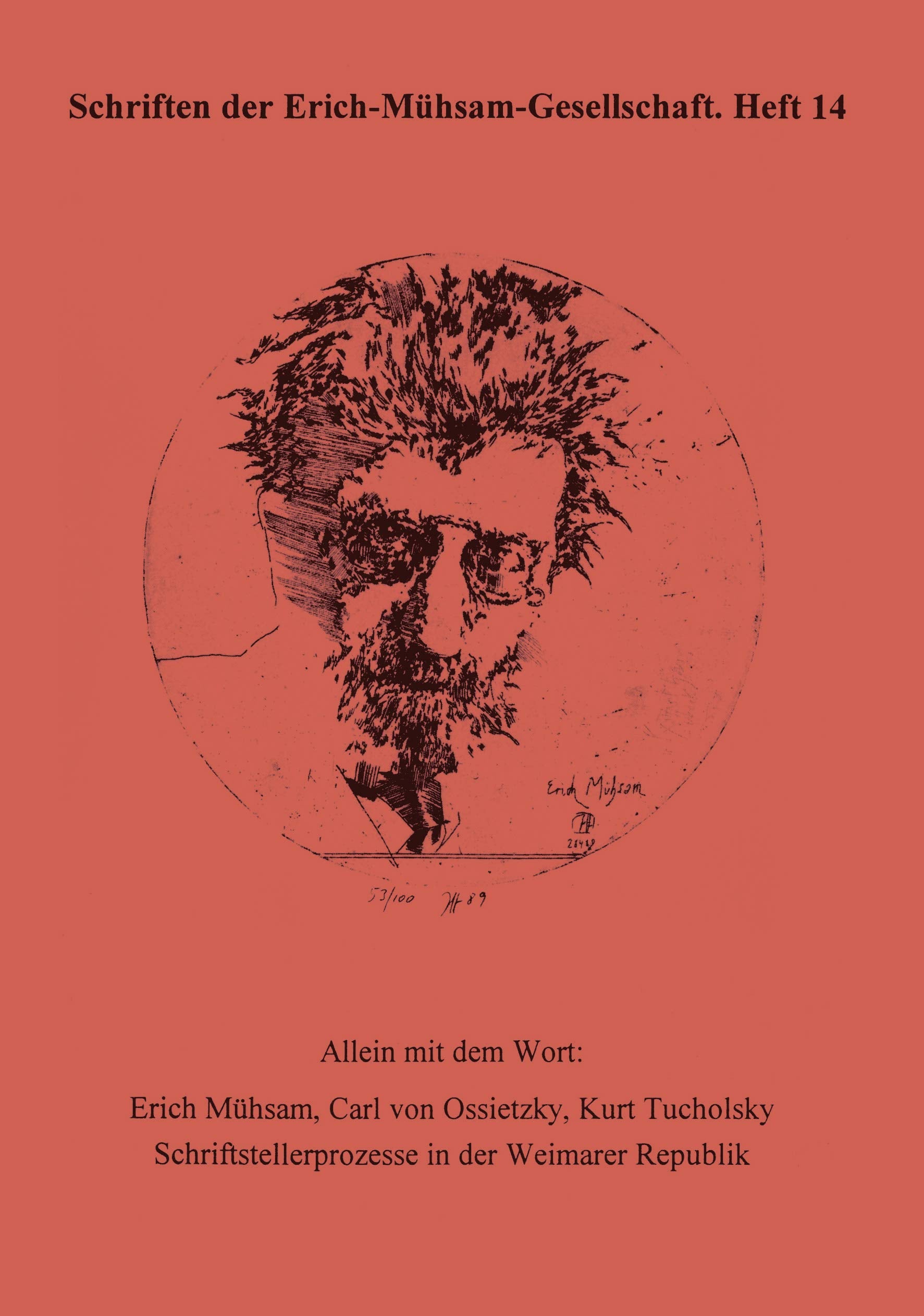 Allein mit dem Wort: Erich Mühsam, Carl von Ossietzky, Kurt Tucholsky Contemporary literature