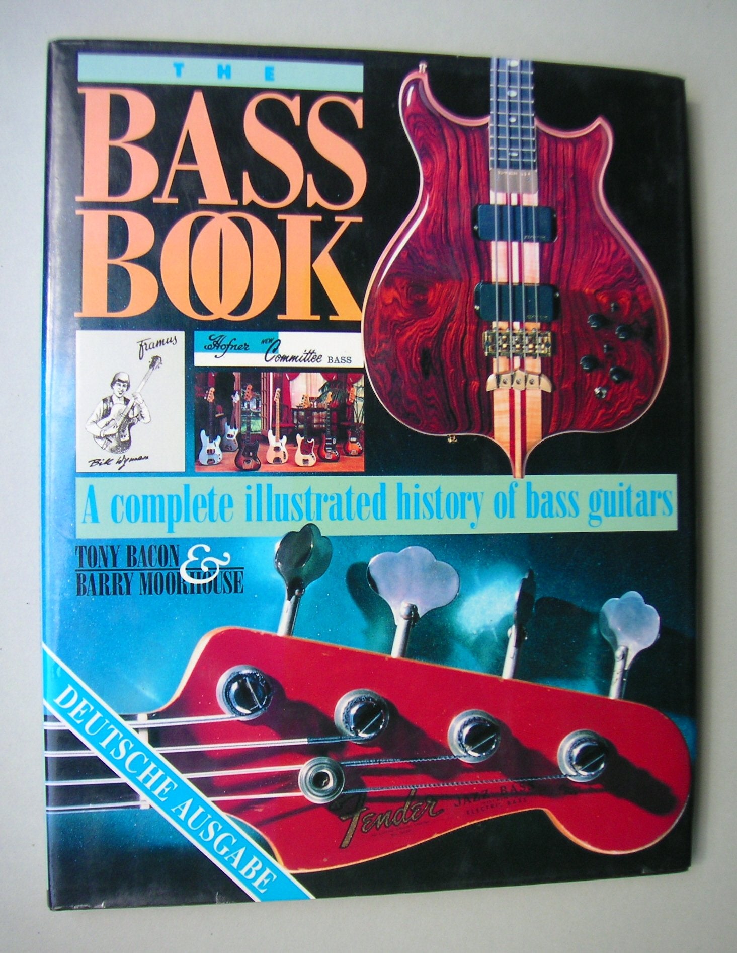 The Bass Book: A complete illustrated history of bass guitars. Deutsche Ausgabe Books
