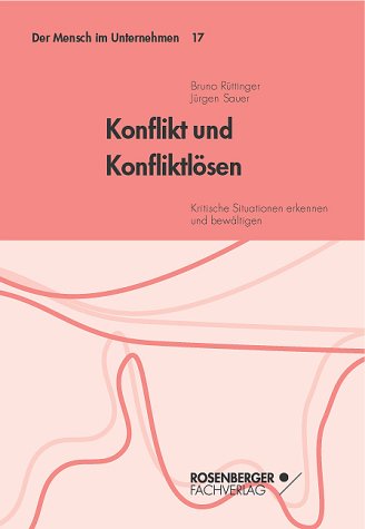 Konflikt und Konfliktlösen: Kritische Situationen erkennen und bewältigen Social Sciences
