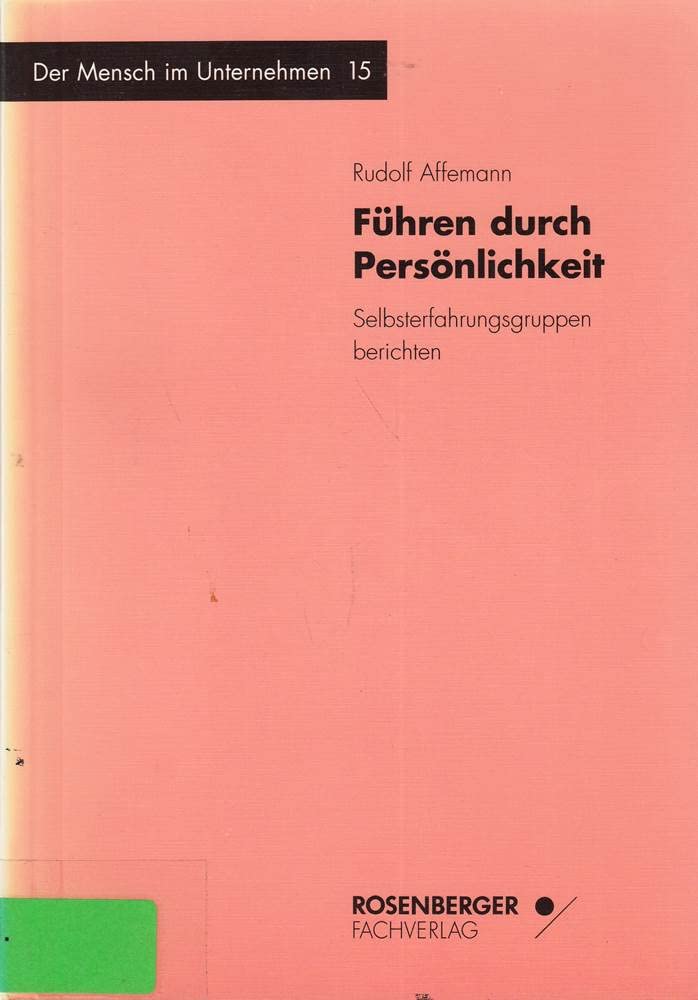 Führen durch Persönlichkeit: Selbsterfahrungsgruppen berichten Psychology