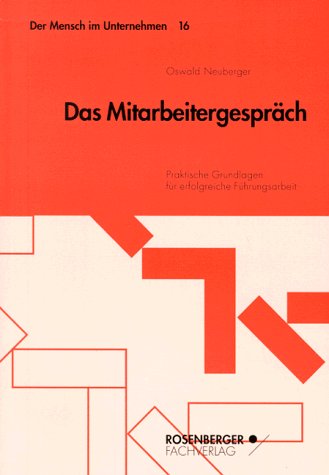 Das Mitarbeitergespräch. Praktische Grundlagen für erfolgreiche Führungsarbeit Business, Finance & Career