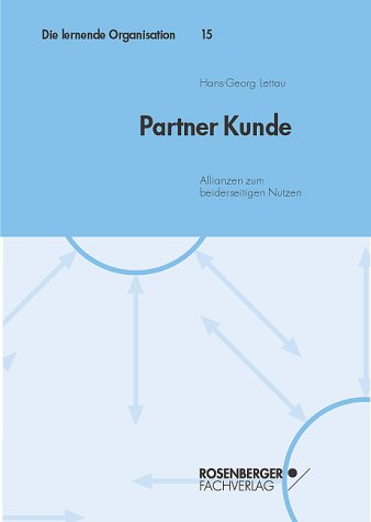 Partner Kunde: Allianzen zum beiderseitigen Nutzen Business, Finance & Career