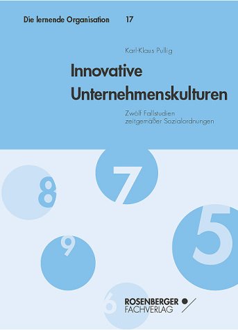 Innovative Unternehmenskulturen: Zwölf Fallstudien zeitgemässer Sozialordnungen Law