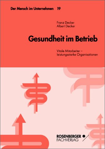 Gesundheit im Betrieb.Vitale Mitarbeiter - leistungsstarke Organisationen. Mit Übungen Business, Finance & Career