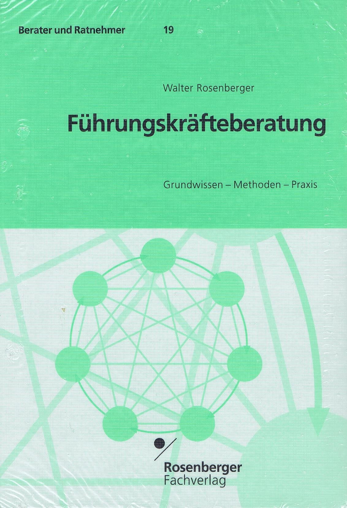 Führungskräfteberatung: Grundwissen - Methoden - Praxis Books