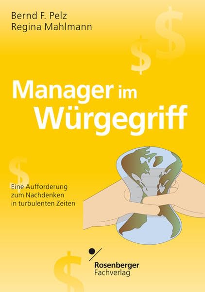 Manager im Würgegriff: Eine Aufforderung zum Nachdenken in turbulenten Zeiten Law