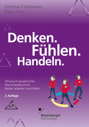 Denken. Fühlen. Handeln.: Mit psychographischer Menschenkenntnis besser arbeiten und leben Books