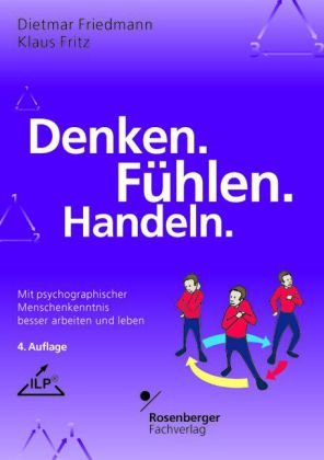 Denken. Fühlen. Handeln.: Mit psychographischer Menschenkenntnis besser arbeiten und leben Books