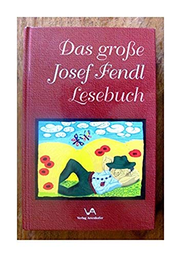 Das grosse Josef Fendl Lesebuch - Josef Fendl book