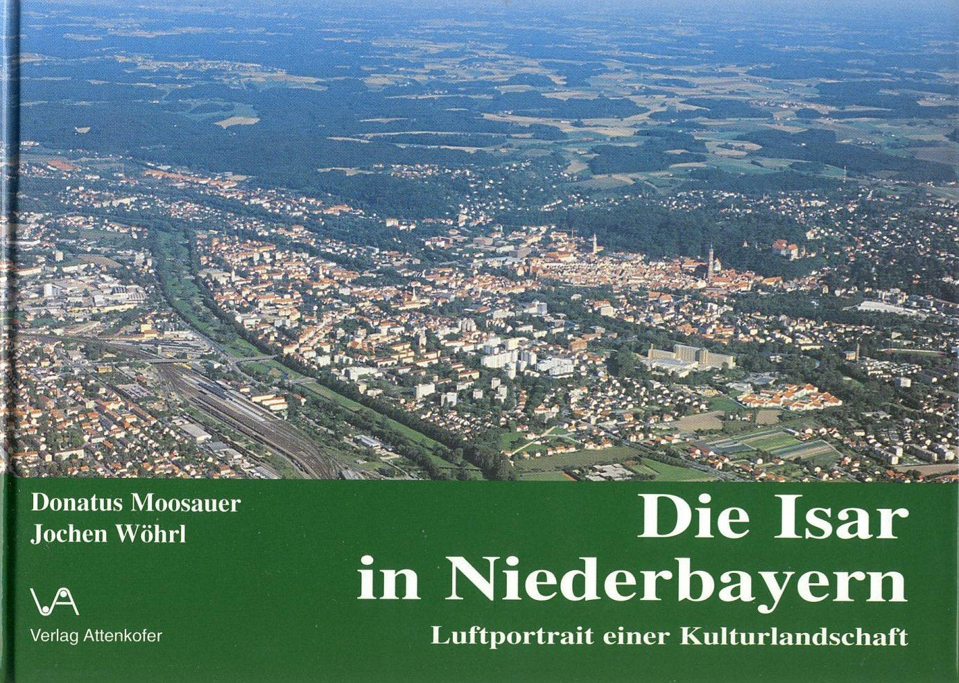 Die Isar in Niederbayern: Luftportrait einer Kulturlandschaft Books