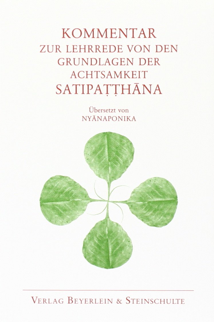 Kommentar zur Lehrrede von den Grundlagen der Achtsamkeit Religion & Esotericism
