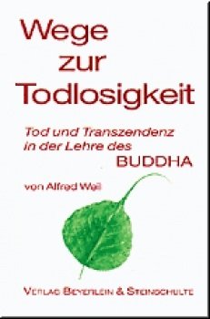 Wege zur Todlosigkeit Religion & Esotericism