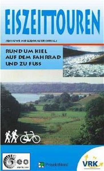 Eiszeittouren: Rund um Kiel auf dem Fahrrad und zu Fuss Leisure, Home & Garden