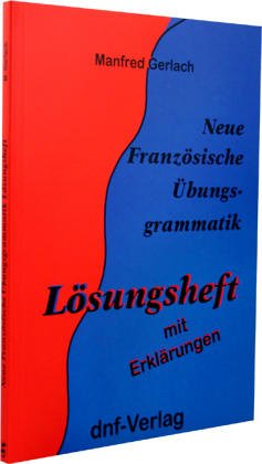 Neue Französische Übungsgrammatik Lösungsheft Learning & Reference