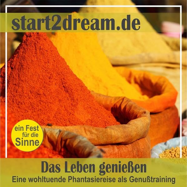 Das Leben genießen: Eine wohltuende Phantasiereise als Genußtraining Lifestyle