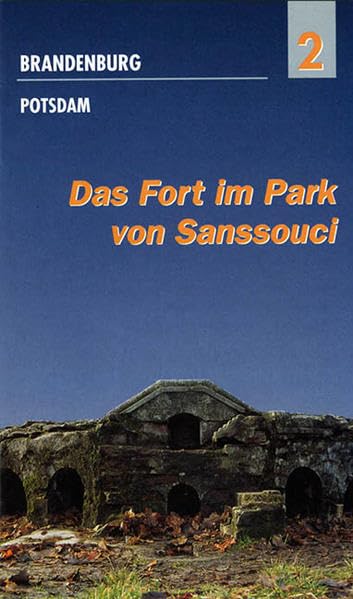 Das Fort im Park von Sanssouci (Der historische Ort - Festungen) Leisure, Home & Garden