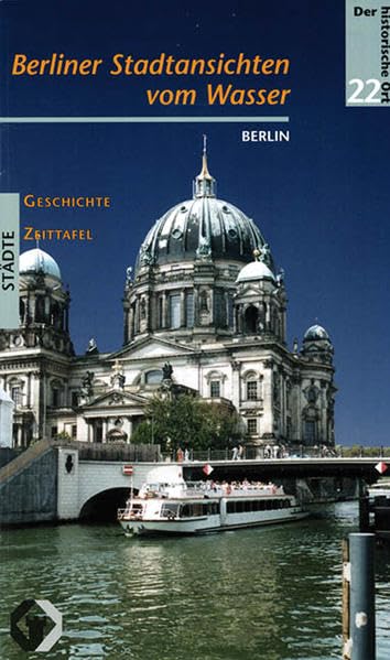 Berlin vom Wasser aus gesehen (Der historische Ort - Städte) Leisure, Home & Garden