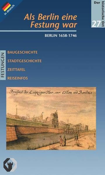 Als Berlin eine Festung war (1658-1746): Festungen (Der historische Ort - Festungen) Leisure, Home & Garden