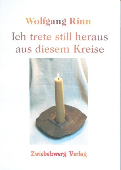 Ich trete still heraus aus diesem Kreise Poetry