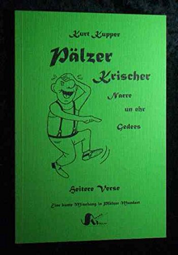 Pfälzer. Narre, Krischer un ehr Gedees. Heitere Verse. Eine bunte Mischung in Pfälzer Mundart Books