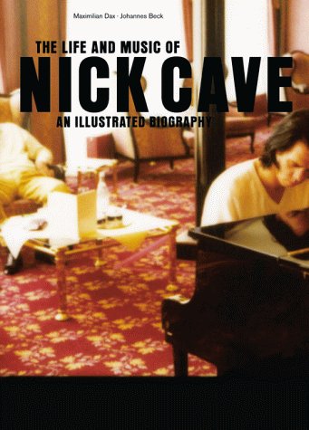 The Life and Music of Nick Cave: Deutsche Ausgabe Pop culture