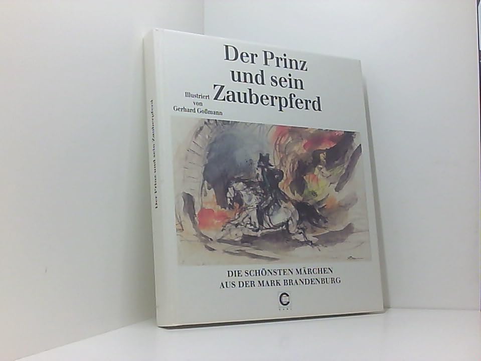 Der Prinz und sein Zauberpferd: Die schönsten Märchen aus der Mark Brandenburg Fairy Tales & Legends