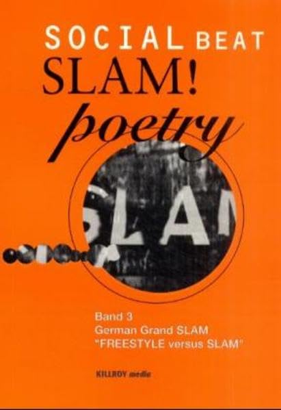 Slam! poetry, Bd.3, German Grand SLAM (Social Beat SLAM!poetry) Contemporary literature
