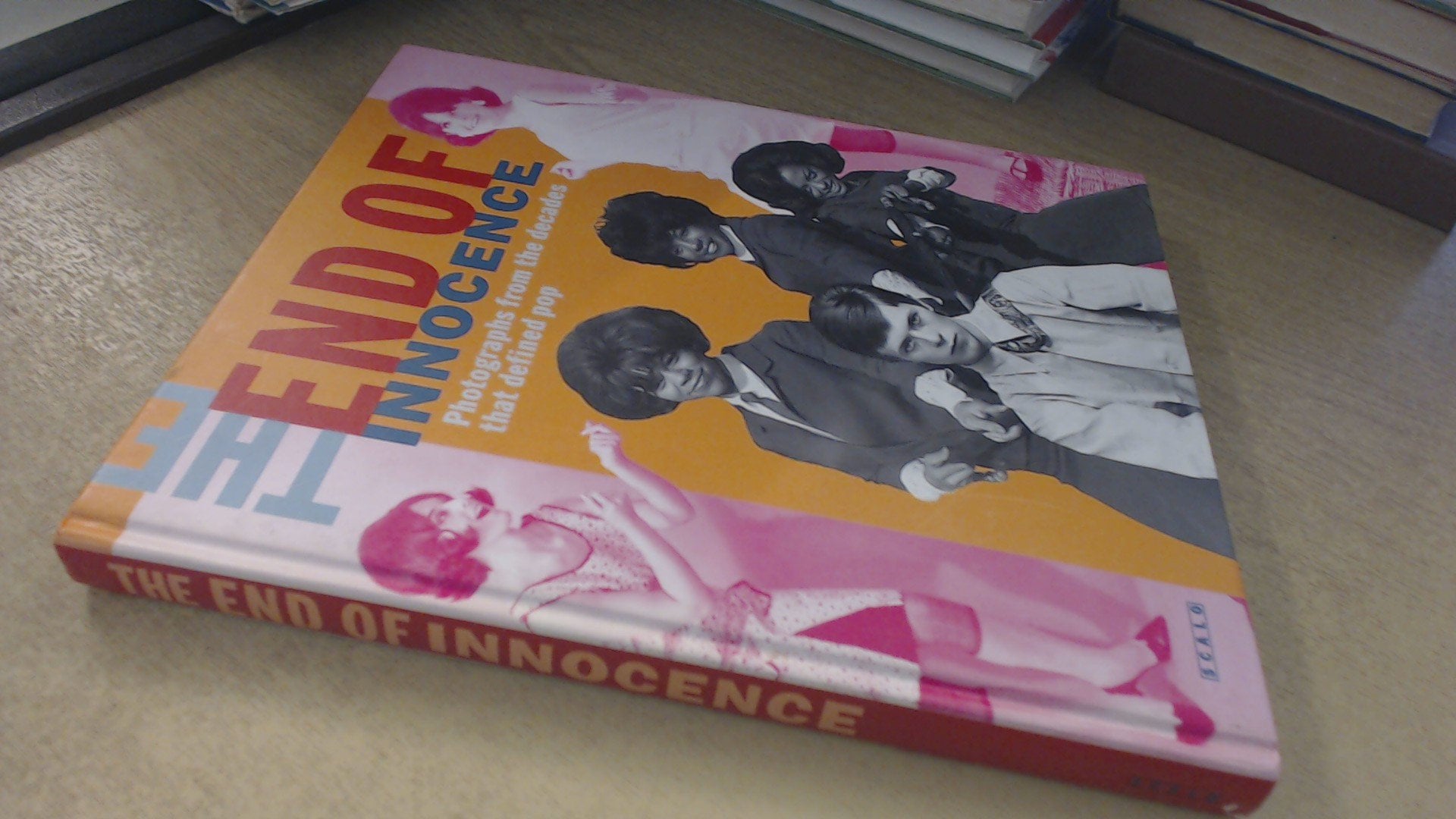 The End of Innocence: Photographs from the Decades That Defined Pop : The 1950s to the 1970s Media & Communication