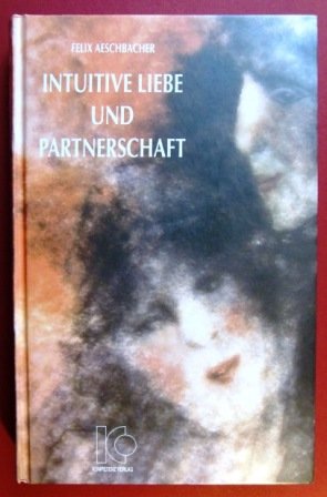 Intuitive Liebe und Partnerschaft Partnership & Love