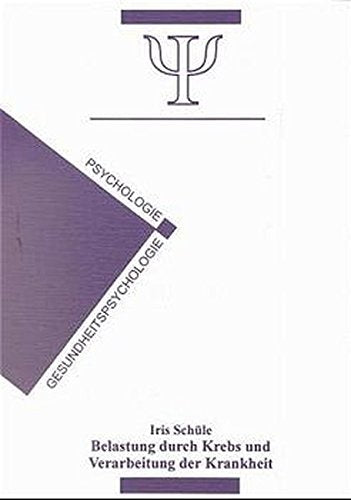 Belastung durch Krebs und Verarbeitung der Krankheit: Eine empirische Längsschnittuntersuchung bei Mammacarcinom-Patientinnen book