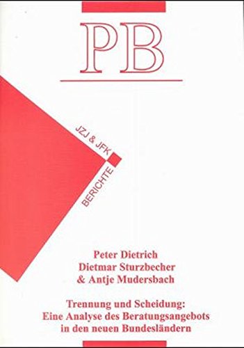 Trennung und Scheidung: Eine Analyse des Beratungsangebots in den neuen Bundesländern Social Sciences
