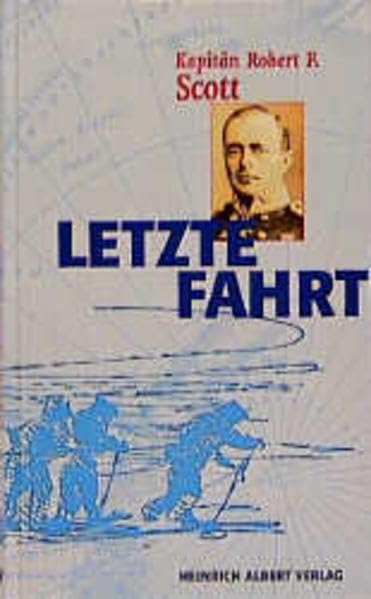 Letzte Fahrt: Scott's Tagebuch (Klassiker der Entdeckung) Essays & Short Stories