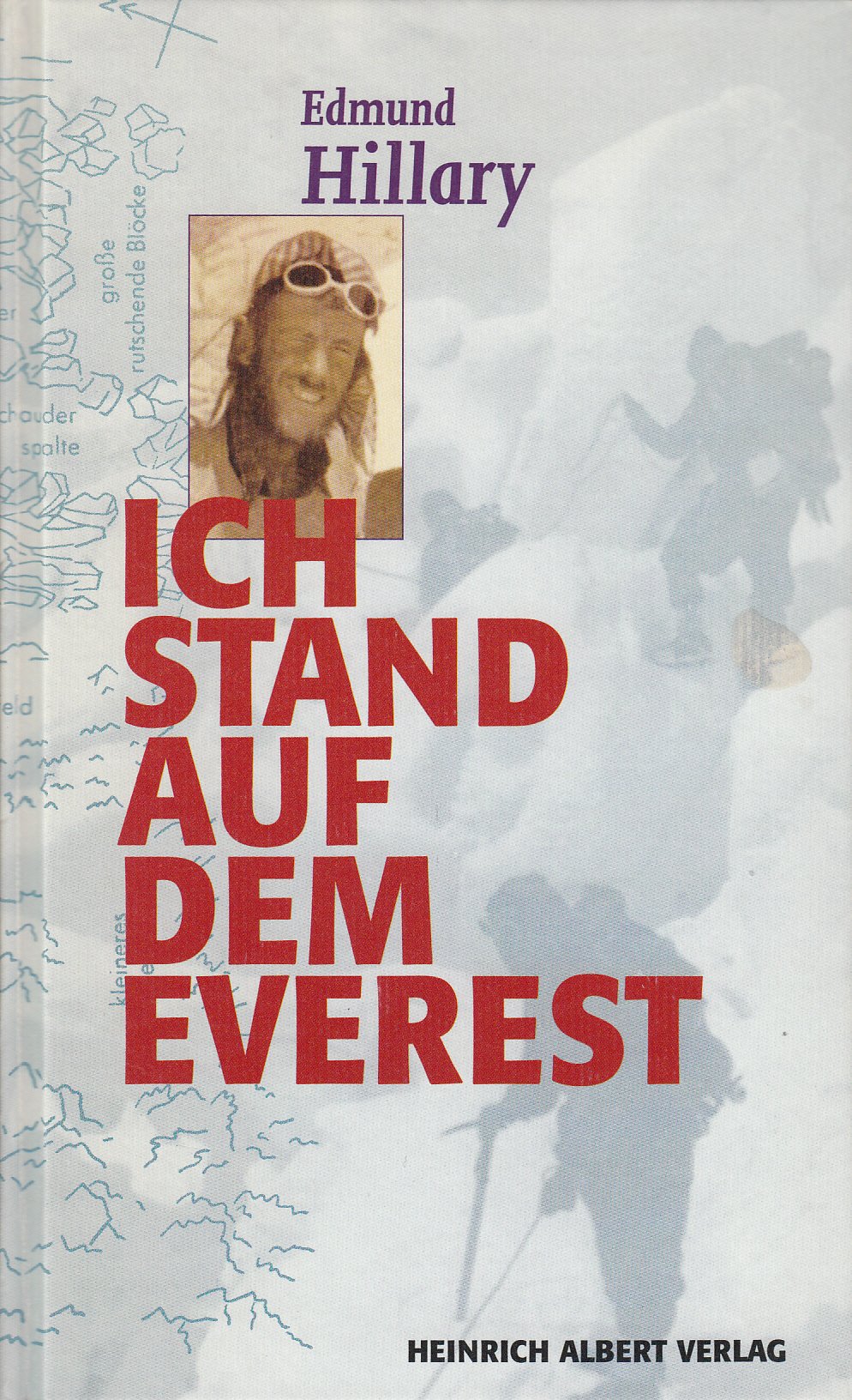 Ich stand auf dem Everest: Meine Erstbesteigung mit Scherpa Tensing Travelogues