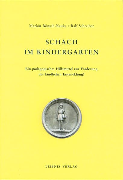 Schach im Kindergarten: Ein pädagogisches Hilfsmittel zur Förderung der kindlichen Entwicklung! Psychology