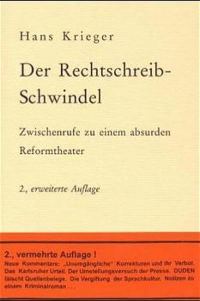 Der Rechtschreib-Schwindel: Zwischenrufe zu einem absurden Reformtheater Contemporary literature