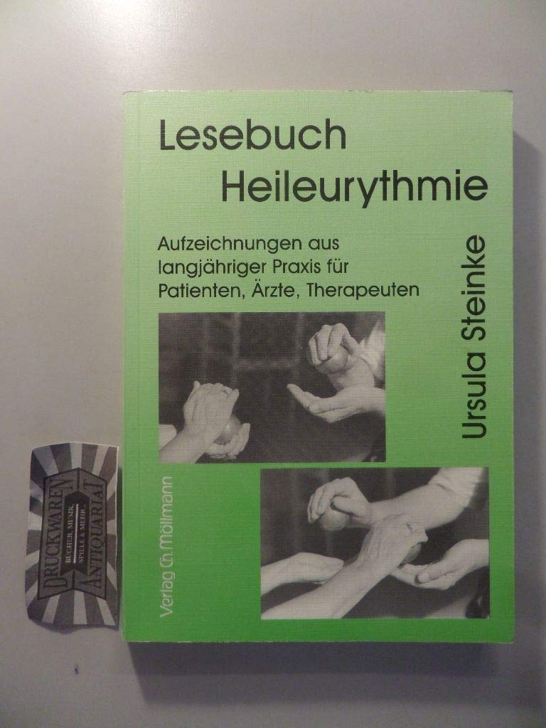 Lesebuch Heileurythmie. Aufzeichnungen aus langjähriger Praxis für Patienten, Ärzte, Therapeuten Health, Nutrition & Fitness