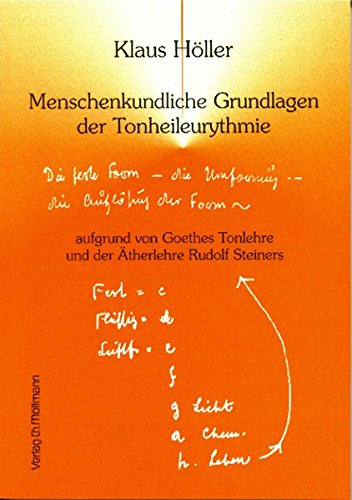 Menschenkundliche Grundlagen der Tonheileurythmie: Aufgrund von Goethes Tonlehre und der Ätherlehre Rudolf Steiners Health, Nutrition & Fitness