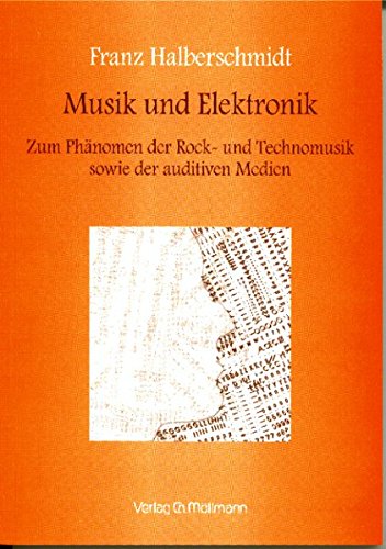 Musik und Elektronik. Zum Phänomen der Rock- und Technomusik sowie der auditiven Medien Arts & Music
