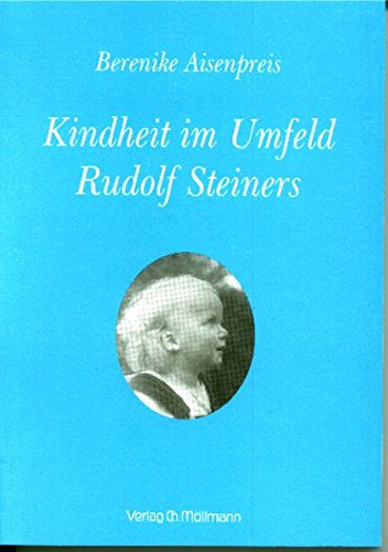 Kindheit im Umfeld Rudolf Steiners Science