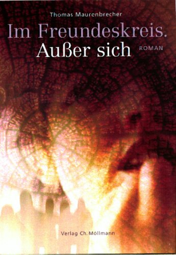 Im Freundeskreis. Ausser sich: Roman Books
