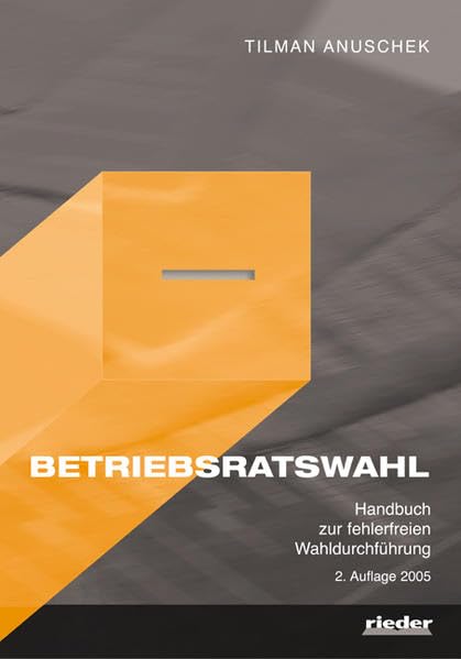 Betriebsratswahl. Handbuch zur fehlerfreien Wahldurchführung mit CD-ROM Law
